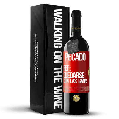 «Pecado. Ref: quedarse con las ganas» Edición RED MBE Reserva