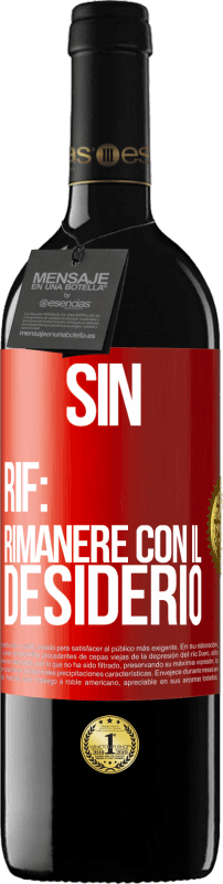 39,95 € Spedizione Gratuita | Vino rosso Edizione RED MBE Riserva Sin. Rif: rimanere con il desiderio Etichetta Rossa. Etichetta personalizzabile Riserva 12 Mesi Raccogliere 2015 Tempranillo