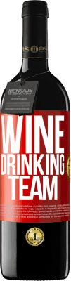 39,95 € 免费送货 | 红酒 RED版 MBE 预订 Wine drinking team 红色标签. 可自定义的标签 预订 12 个月 收成 2016 Tempranillo