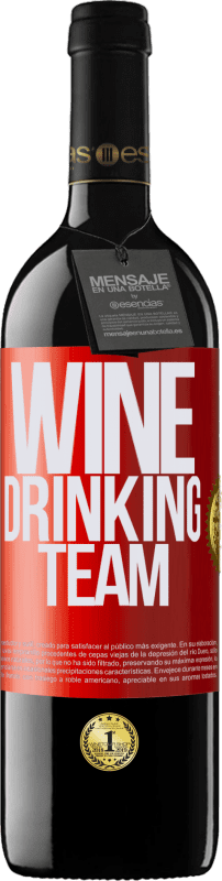 39,95 € Envío gratis | Vino Tinto Edición RED MBE Reserva Wine drinking team Etiqueta Roja. Etiqueta personalizable Reserva 12 Meses Cosecha 2015 Tempranillo