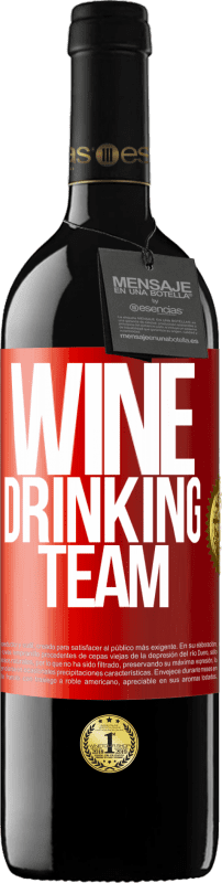 39,95 € Envio grátis | Vinho tinto Edição RED MBE Reserva Wine drinking team Etiqueta Vermelha. Etiqueta personalizável Reserva 12 Meses Colheita 2014 Tempranillo