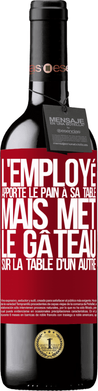 39,95 € Envoi gratuit | Vin rouge Édition RED MBE Réserve L'employé apporte le pain à sa table, mais met le gâteau sur la table d'un autre Étiquette Rouge. Étiquette personnalisable Réserve 12 Mois Récolte 2016 Tempranillo