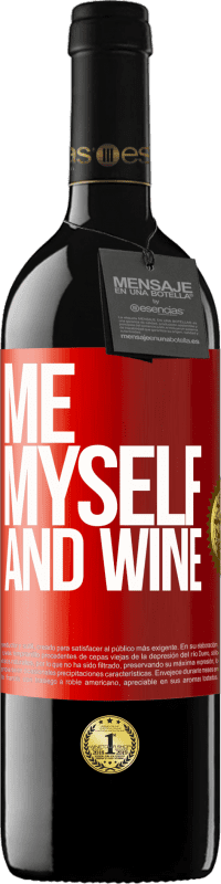 39,95 € Envío gratis | Vino Tinto Edición RED MBE Reserva Me, myself and wine Etiqueta Roja. Etiqueta personalizable Reserva 12 Meses Cosecha 2015 Tempranillo