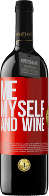 39,95 € Kostenloser Versand | Rotwein RED Ausgabe MBE Reserve Me, myself and wine Rote Markierung. Anpassbares Etikett Reserve 12 Monate Ernte 2015 Tempranillo