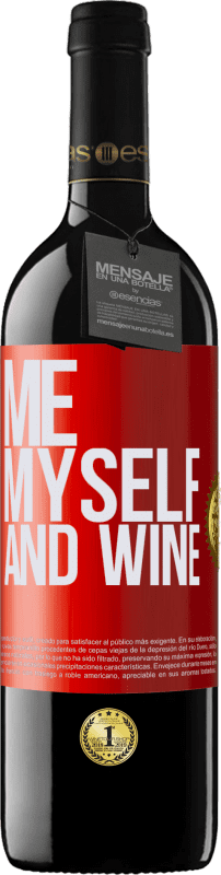 39,95 € Kostenloser Versand | Rotwein RED Ausgabe MBE Reserve Me, myself and wine Rote Markierung. Anpassbares Etikett Reserve 12 Monate Ernte 2014 Tempranillo