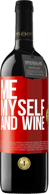 39,95 € Spedizione Gratuita | Vino rosso Edizione RED MBE Riserva Me, myself and wine Etichetta Rossa. Etichetta personalizzabile Riserva 12 Mesi Raccogliere 2015 Tempranillo