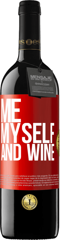39,95 € Spedizione Gratuita | Vino rosso Edizione RED MBE Riserva Me, myself and wine Etichetta Rossa. Etichetta personalizzabile Riserva 12 Mesi Raccogliere 2014 Tempranillo