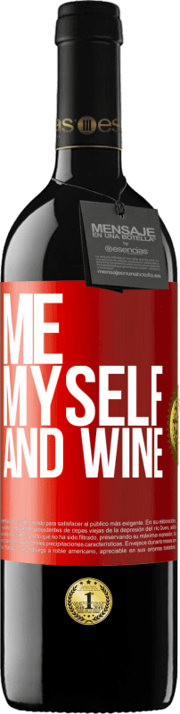 39,95 € Spedizione Gratuita | Vino rosso Edizione RED MBE Riserva Me, myself and wine Etichetta Rossa. Etichetta personalizzabile Riserva 12 Mesi Raccogliere 2016 Tempranillo