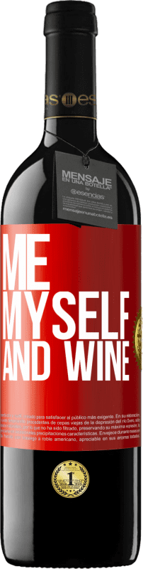 39,95 € Envio grátis | Vinho tinto Edição RED MBE Reserva Me, myself and wine Etiqueta Vermelha. Etiqueta personalizável Reserva 12 Meses Colheita 2016 Tempranillo