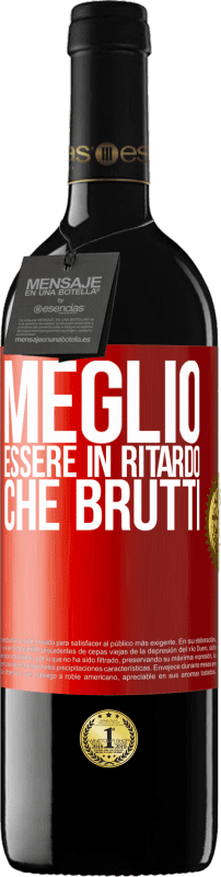 39,95 € Spedizione Gratuita | Vino rosso Edizione RED MBE Riserva Meglio essere in ritardo che brutti Etichetta Rossa. Etichetta personalizzabile Riserva 12 Mesi Raccogliere 2015 Tempranillo