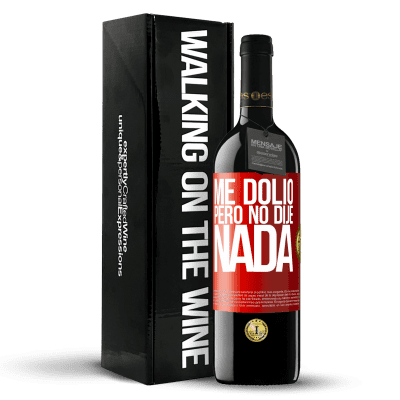 «Me dolió, pero no dije nada» Edición RED MBE Reserva