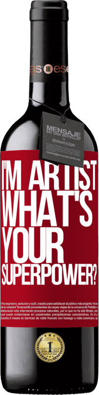 39,95 € Envoi gratuit | Vin rouge Édition RED MBE Réserve I'm artist. What's your superpower? Étiquette Rouge. Étiquette personnalisable Réserve 12 Mois Récolte 2015 Tempranillo