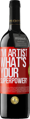 39,95 € Envío gratis | Vino Tinto Edición RED MBE Reserva I'm artist. What's your superpower? Etiqueta Roja. Etiqueta personalizable Reserva 12 Meses Cosecha 2016 Tempranillo