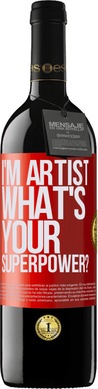 39,95 € Envío gratis | Vino Tinto Edición RED MBE Reserva I'm artist. What's your superpower? Etiqueta Roja. Etiqueta personalizable Reserva 12 Meses Cosecha 2015 Tempranillo