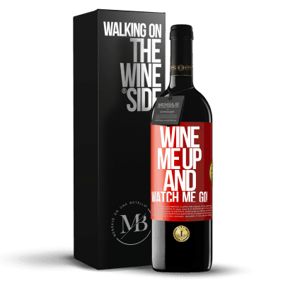 «Wine me up and watch me go!» RED Edition MBE Reserve