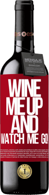 39,95 € Envoi gratuit | Vin rouge Édition RED MBE Réserve Wine me up and watch me go! Étiquette Rouge. Étiquette personnalisable Réserve 12 Mois Récolte 2015 Tempranillo