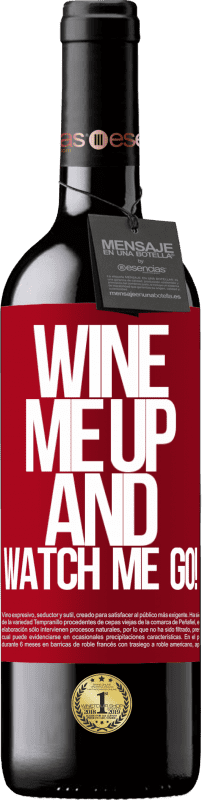 39,95 € Envoi gratuit | Vin rouge Édition RED MBE Réserve Wine me up and watch me go! Étiquette Rouge. Étiquette personnalisable Réserve 12 Mois Récolte 2014 Tempranillo