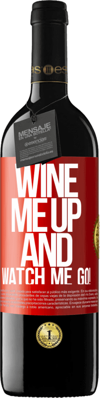 39,95 € Spedizione Gratuita | Vino rosso Edizione RED MBE Riserva Wine me up and watch me go! Etichetta Rossa. Etichetta personalizzabile Riserva 12 Mesi Raccogliere 2016 Tempranillo