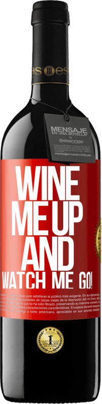 39,95 € Envio grátis | Vinho tinto Edição RED MBE Reserva Wine me up and watch me go! Etiqueta Vermelha. Etiqueta personalizável Reserva 12 Meses Colheita 2015 Tempranillo