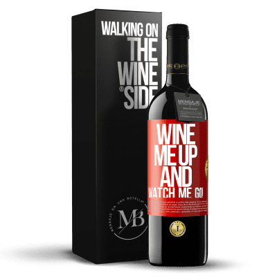 «Wine me up and watch me go!» Edição RED MBE Reserva