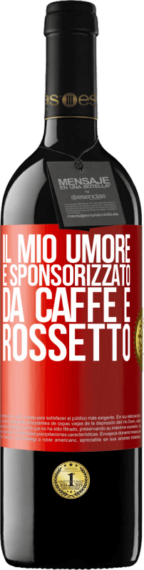 39,95 € Spedizione Gratuita | Vino rosso Edizione RED MBE Riserva Il mio umore è sponsorizzato da caffè e rossetto Etichetta Rossa. Etichetta personalizzabile Riserva 12 Mesi Raccogliere 2015 Tempranillo