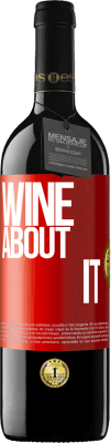 39,95 € Бесплатная доставка | Красное вино Издание RED MBE Бронировать Wine about it Красная метка. Настраиваемая этикетка Бронировать 12 Месяцы Урожай 2014 Tempranillo