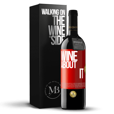 «Wine about it» RED Edition MBE Reserve