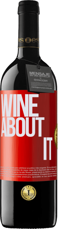 39,95 € Envío gratis | Vino Tinto Edición RED MBE Reserva Wine about it Etiqueta Roja. Etiqueta personalizable Reserva 12 Meses Cosecha 2014 Tempranillo