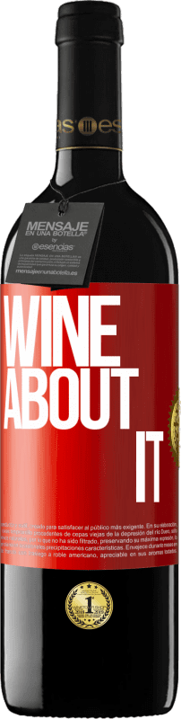 39,95 € Spedizione Gratuita | Vino rosso Edizione RED MBE Riserva Wine about it Etichetta Rossa. Etichetta personalizzabile Riserva 12 Mesi Raccogliere 2014 Tempranillo