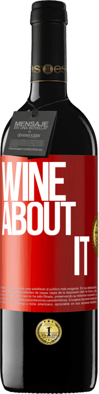 39,95 € Spedizione Gratuita | Vino rosso Edizione RED MBE Riserva Wine about it Etichetta Rossa. Etichetta personalizzabile Riserva 12 Mesi Raccogliere 2016 Tempranillo