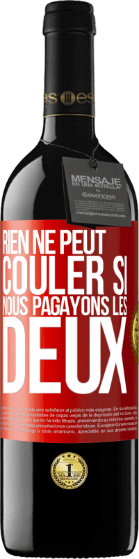 39,95 € Envoi gratuit | Vin rouge Édition RED MBE Réserve Rien ne peut couler si nous pagayons les deux Étiquette Rouge. Étiquette personnalisable Réserve 12 Mois Récolte 2015 Tempranillo