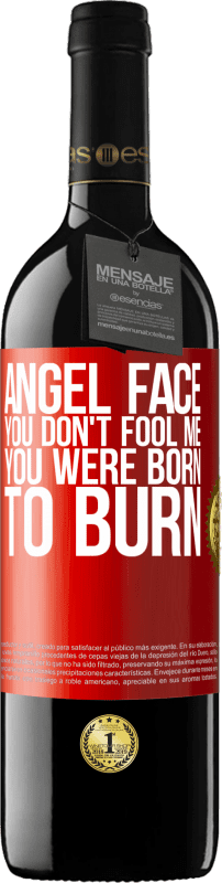 39,95 € 送料無料 | 赤ワイン REDエディション MBE 予約する 天使の顔、あなたは私をだますことはありません、あなたは燃やすために生まれました 赤いタグ. カスタマイズ可能なラベル 予約する 12 月 収穫 2014 Tempranillo