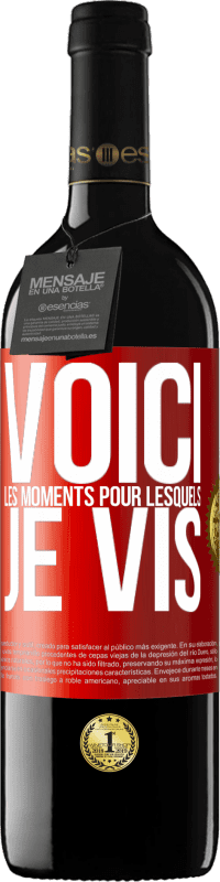 39,95 € Envoi gratuit | Vin rouge Édition RED MBE Réserve Voici les moments pour lesquels je vis Étiquette Rouge. Étiquette personnalisable Réserve 12 Mois Récolte 2015 Tempranillo