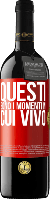 39,95 € Spedizione Gratuita | Vino rosso Edizione RED MBE Riserva Questi sono i momenti in cui vivo Etichetta Rossa. Etichetta personalizzabile Riserva 12 Mesi Raccogliere 2014 Tempranillo