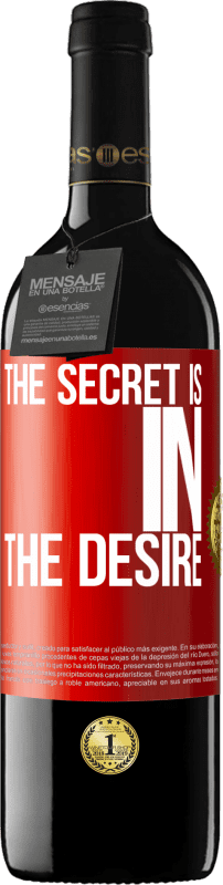 39,95 € Free Shipping | Red Wine RED Edition MBE Reserve The secret is in the desire Red Label. Customizable label Reserve 12 Months Harvest 2014 Tempranillo