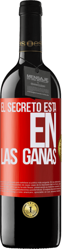 39,95 € Envío gratis | Vino Tinto Edición RED MBE Reserva El secreto está en las ganas Etiqueta Roja. Etiqueta personalizable Reserva 12 Meses Cosecha 2014 Tempranillo