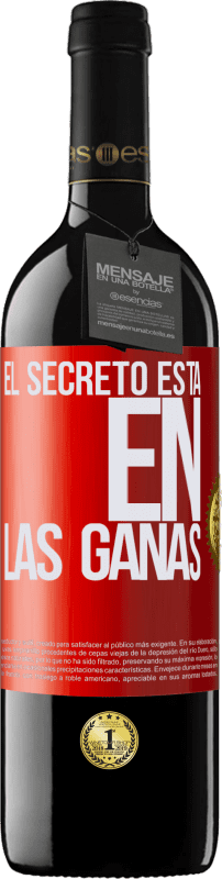 39,95 € Envío gratis | Vino Tinto Edición RED MBE Reserva El secreto está en las ganas Etiqueta Roja. Etiqueta personalizable Reserva 12 Meses Cosecha 2015 Tempranillo