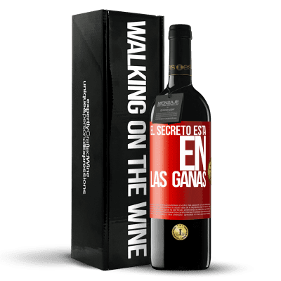 «El secreto está en las ganas» Edición RED MBE Reserva