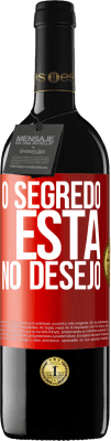 39,95 € Envio grátis | Vinho tinto Edição RED MBE Reserva O segredo está no desejo Etiqueta Vermelha. Etiqueta personalizável Reserva 12 Meses Colheita 2014 Tempranillo