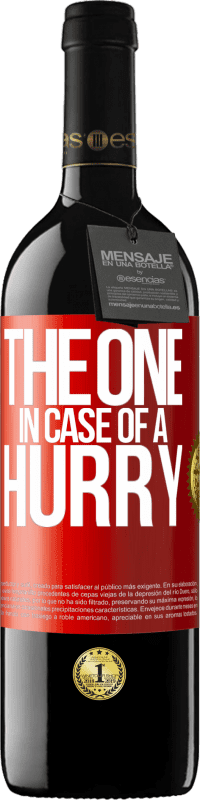 39,95 € 免费送货 | 红酒 RED版 MBE 预订 The one in case of a hurry 红色标签. 可自定义的标签 预订 12 个月 收成 2014 Tempranillo