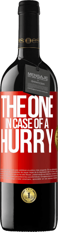 39,95 € Envoi gratuit | Vin rouge Édition RED MBE Réserve The one in case of a hurry Étiquette Rouge. Étiquette personnalisable Réserve 12 Mois Récolte 2014 Tempranillo