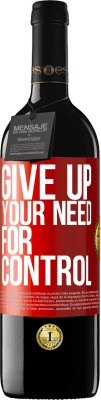 39,95 € 送料無料 | 赤ワイン REDエディション MBE 予約する Give up your need for control 赤いタグ. カスタマイズ可能なラベル 予約する 12 月 収穫 2016 Tempranillo
