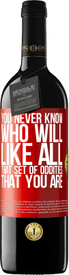 39,95 € 免费送货 | 红酒 RED版 MBE 预订 你永远不知道谁会喜欢你那所有的奇怪之处 红色标签. 可自定义的标签 预订 12 个月 收成 2016 Tempranillo