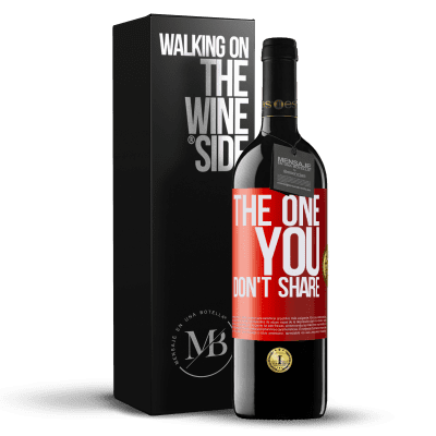 «The one you don't share» RED Ausgabe MBE Reserve