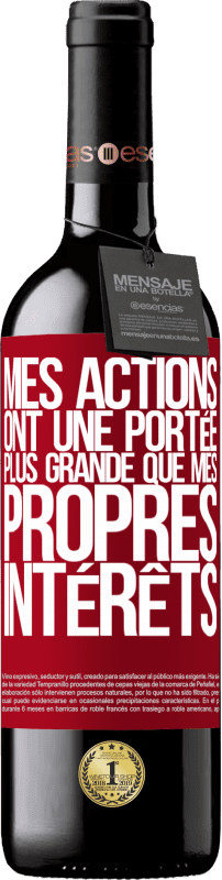 39,95 € Envoi gratuit | Vin rouge Édition RED MBE Réserve Mes actions ont une portée plus grande que mes propres intérêts Étiquette Rouge. Étiquette personnalisable Réserve 12 Mois Récolte 2015 Tempranillo