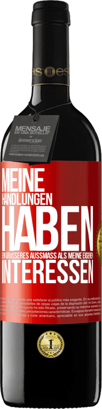 39,95 € Kostenloser Versand | Rotwein RED Ausgabe MBE Reserve Meine Handlungen haben ein größeres Außmaß als meine eigenen Interessen Rote Markierung. Anpassbares Etikett Reserve 12 Monate Ernte 2015 Tempranillo