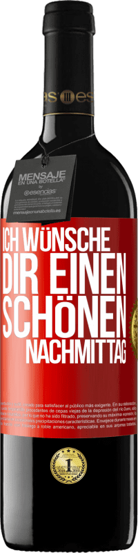 39,95 € Kostenloser Versand | Rotwein RED Ausgabe MBE Reserve Ich wünsche dir einen schönen Nachmittag Rote Markierung. Anpassbares Etikett Reserve 12 Monate Ernte 2016 Tempranillo