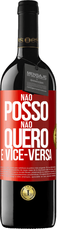 39,95 € Envio grátis | Vinho tinto Edição RED MBE Reserva Não posso, não quero e vice-versa Etiqueta Vermelha. Etiqueta personalizável Reserva 12 Meses Colheita 2015 Tempranillo