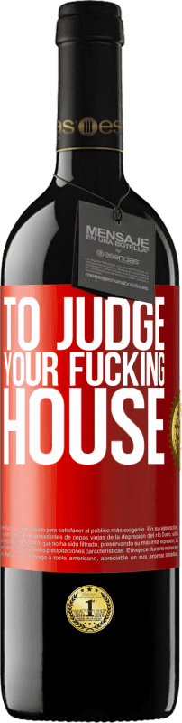 39,95 € Free Shipping | Red Wine RED Edition MBE Reserve To judge your fucking house Red Label. Customizable label Reserve 12 Months Harvest 2015 Tempranillo