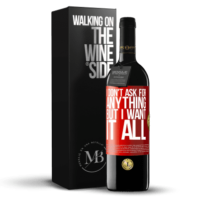 «I don't ask for anything, but I want it all» RED Edition MBE Reserve